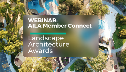 WEBINAR Member Connect: Landscape Architecture Awards