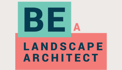 Be a Landscape Architect Ambassador Induction