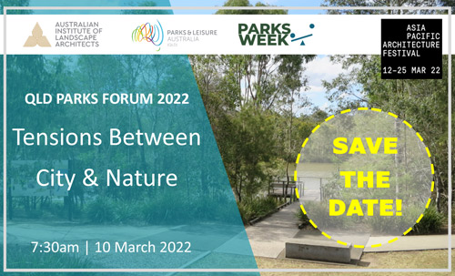 QLD AILA + PLA + APAF 2022 Parks Forum