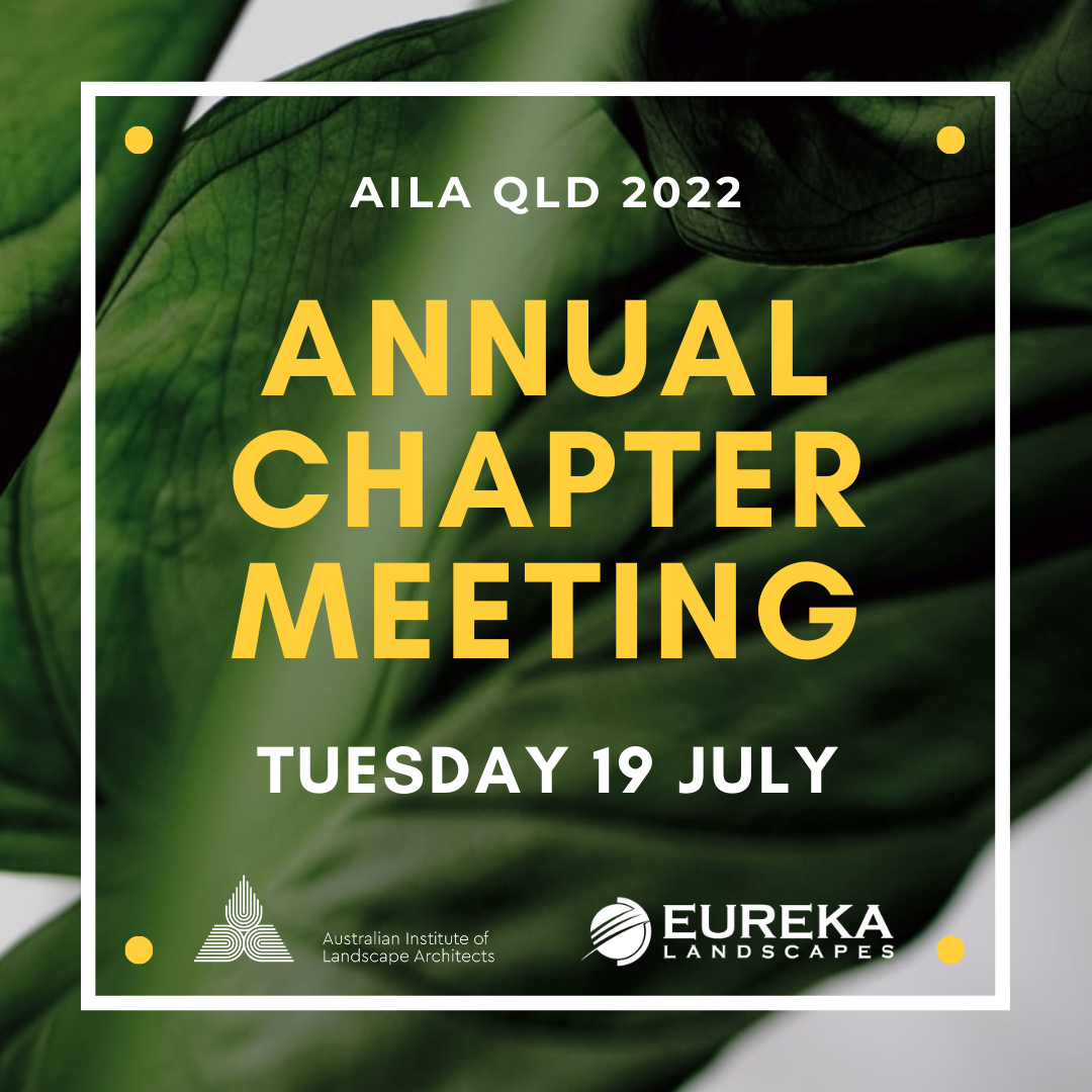 2022 AILA QLD Annual Chapter Meeting (ACM)