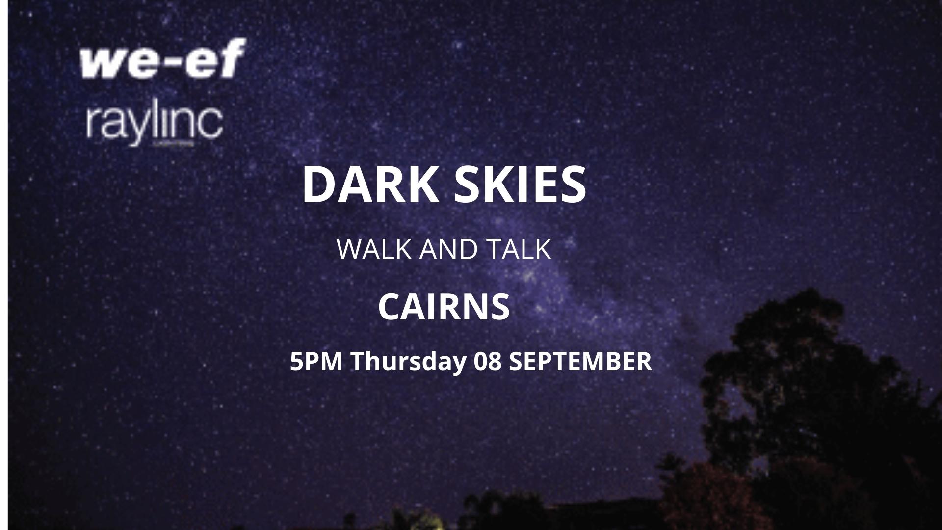 Raylinc and WEEF Dark Skies – Talk and Project Walk